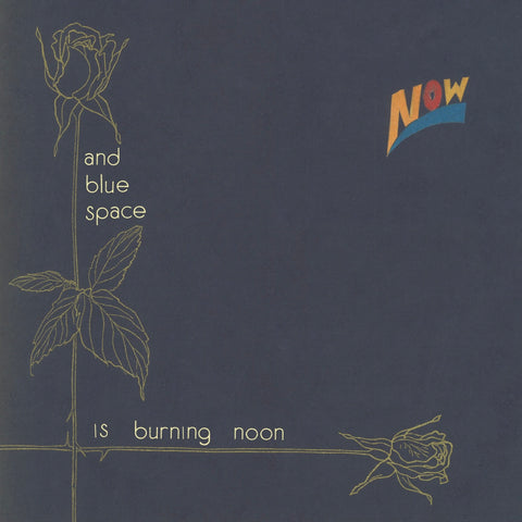 And Blue Space Is Burning Noon (Sloth Mate Productions) LP