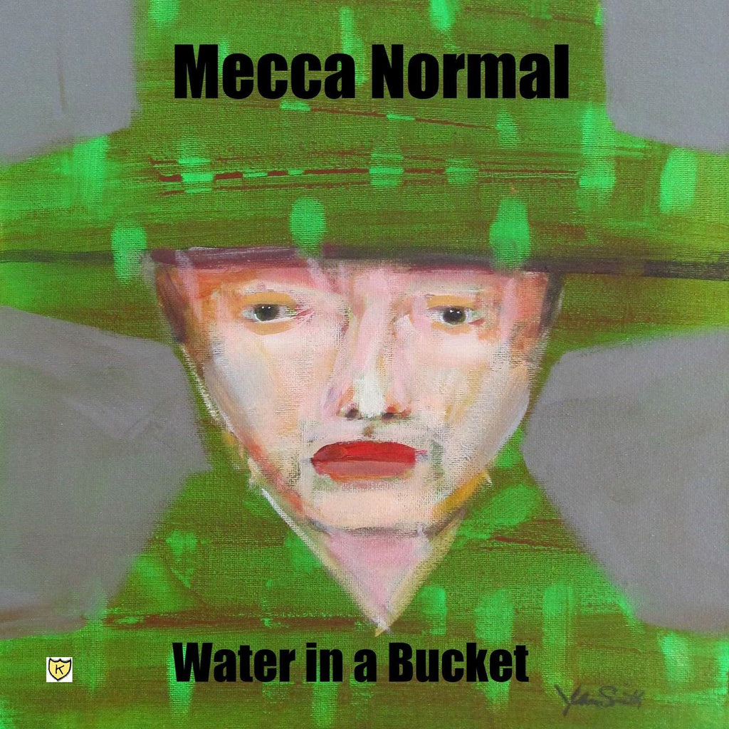 Mecca Normal "Water in a Bucket"