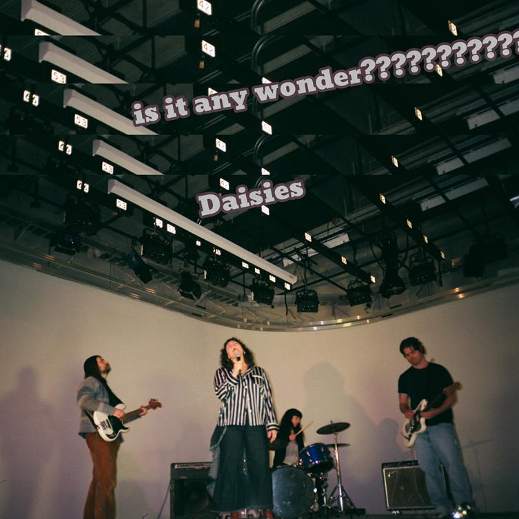 Daisies new single, video "Is It any Wonder?"