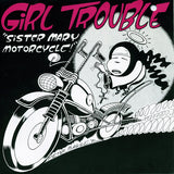Girl Trouble "Sister Mary Motorcycle" / The A-Bones "Take up the Slack, Daddy-O" (Cruddy Record Dealership) 7" 45rpm