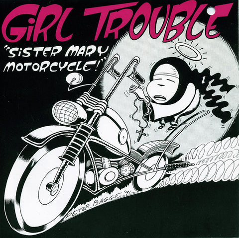 Girl Trouble "Sister Mary Motorcycle" / The A-Bones "Take up the Slack, Daddy-O" (Cruddy Record Dealership) 7" 45rpm