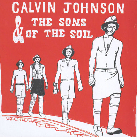 Calvin Johnson & The Sons Of The Soil [KLP180]